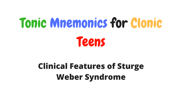 Mnemonic for the Clinical Features of Sturge Weber Syndrome