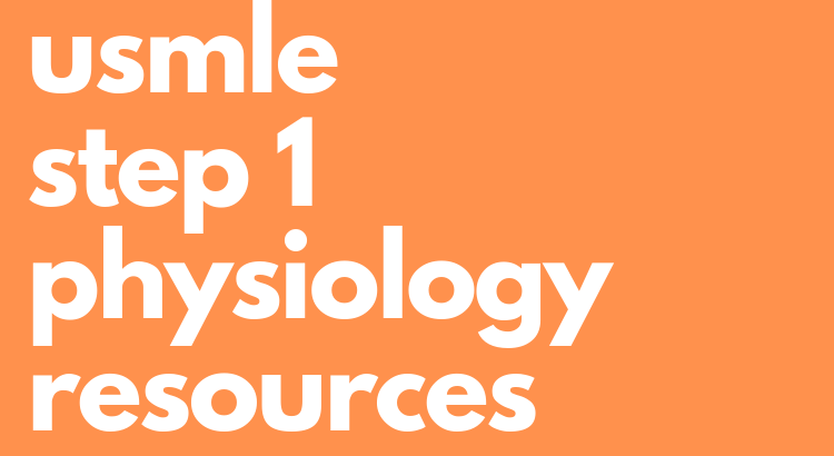 USMLE Step 1 physiology resources
